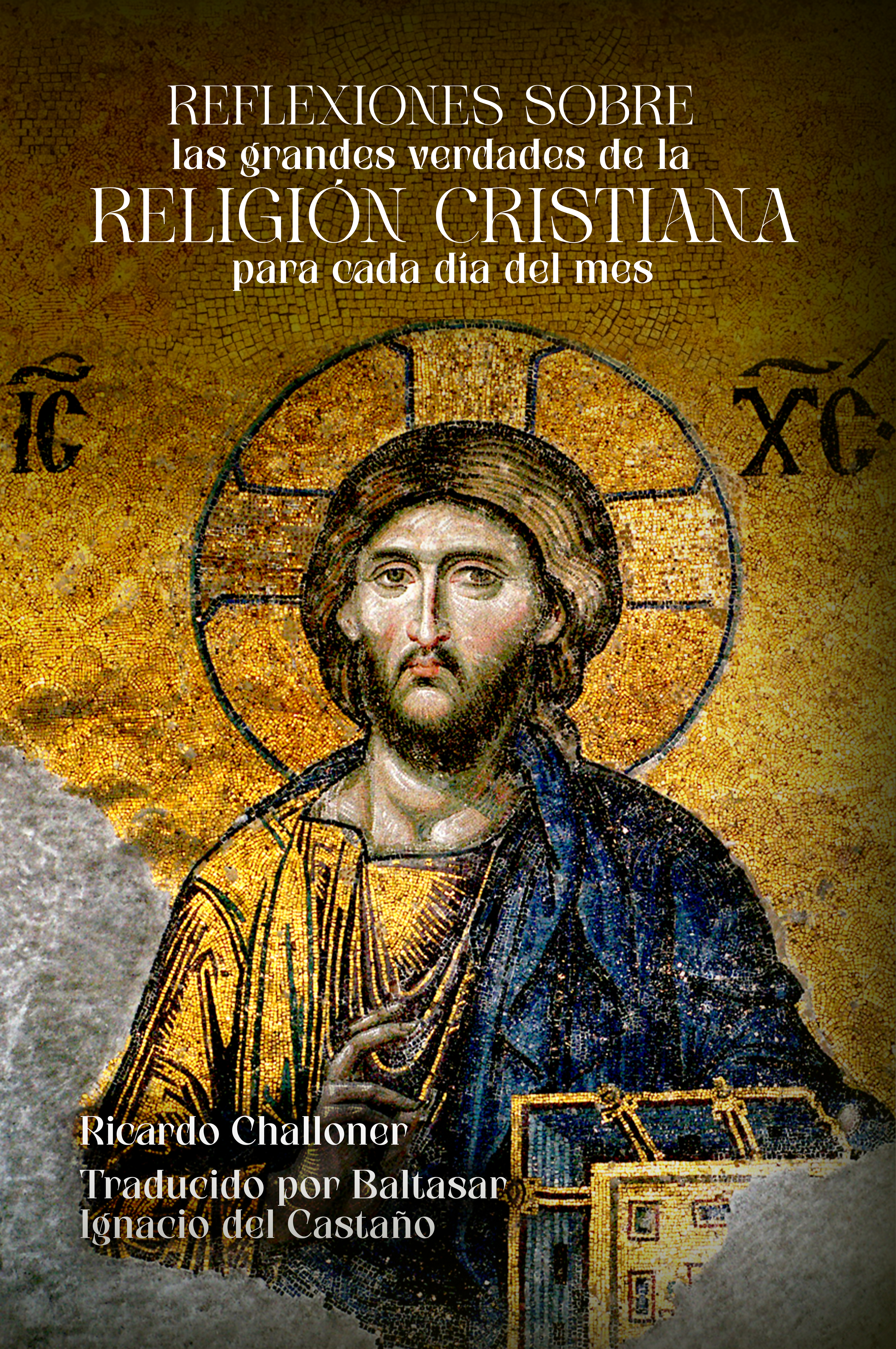 Portada de Reflexiones sobre las grandes verdades de la religión cristiana para cada día del mes