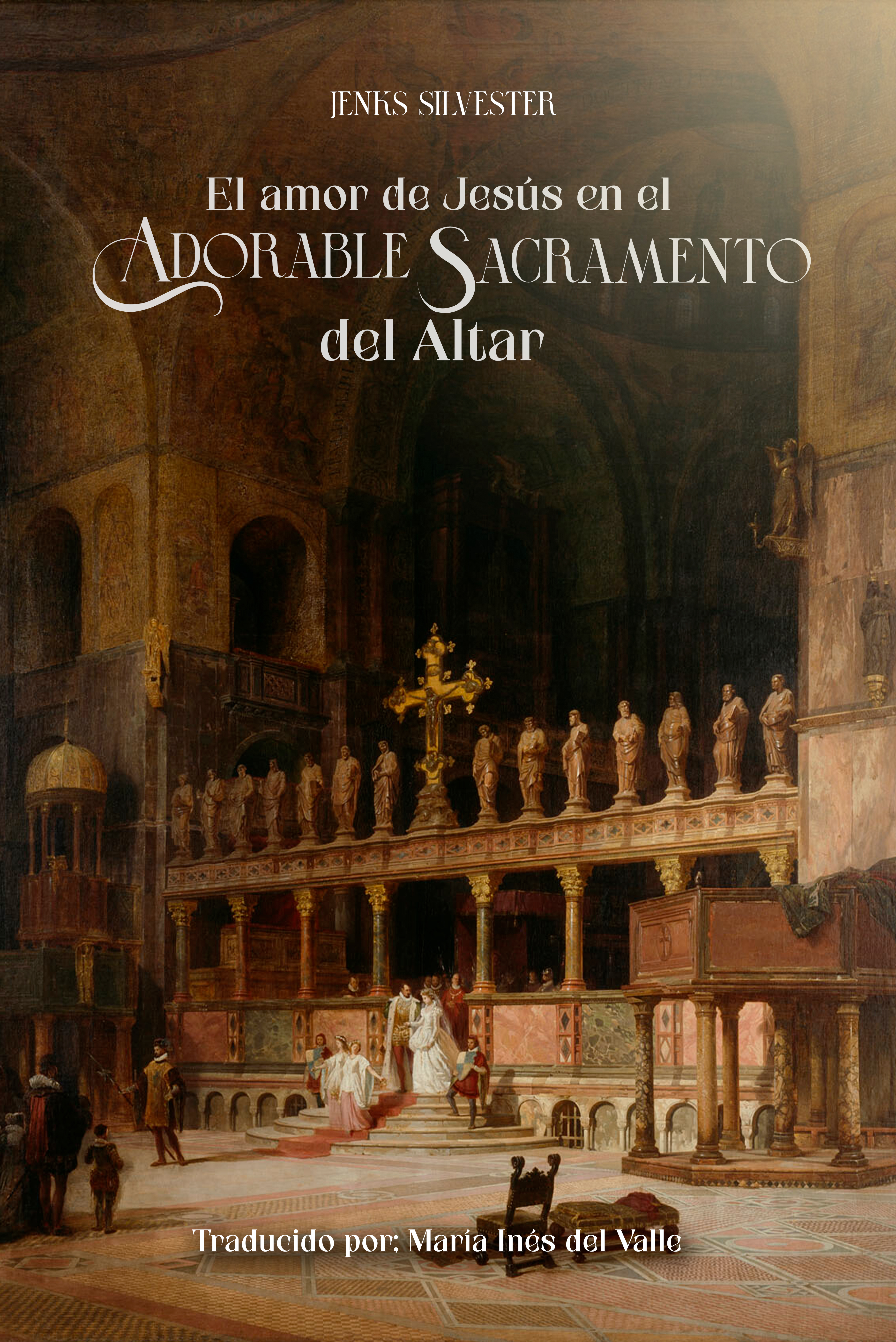 Portada de El amor de Jesús en el adorable Sacramento del Altar