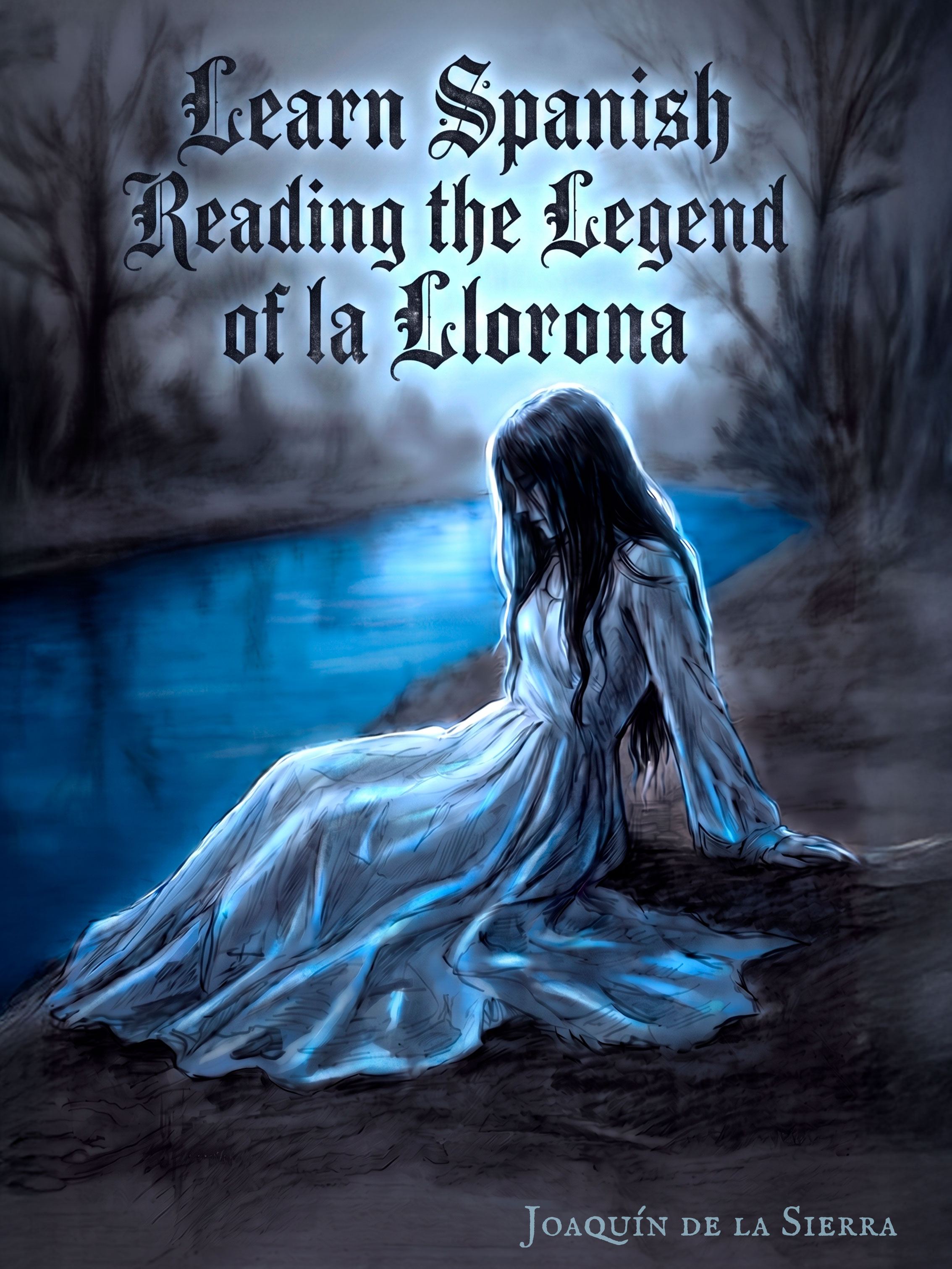 Portada de Learn Spanish Reading the Legend of La Llorona