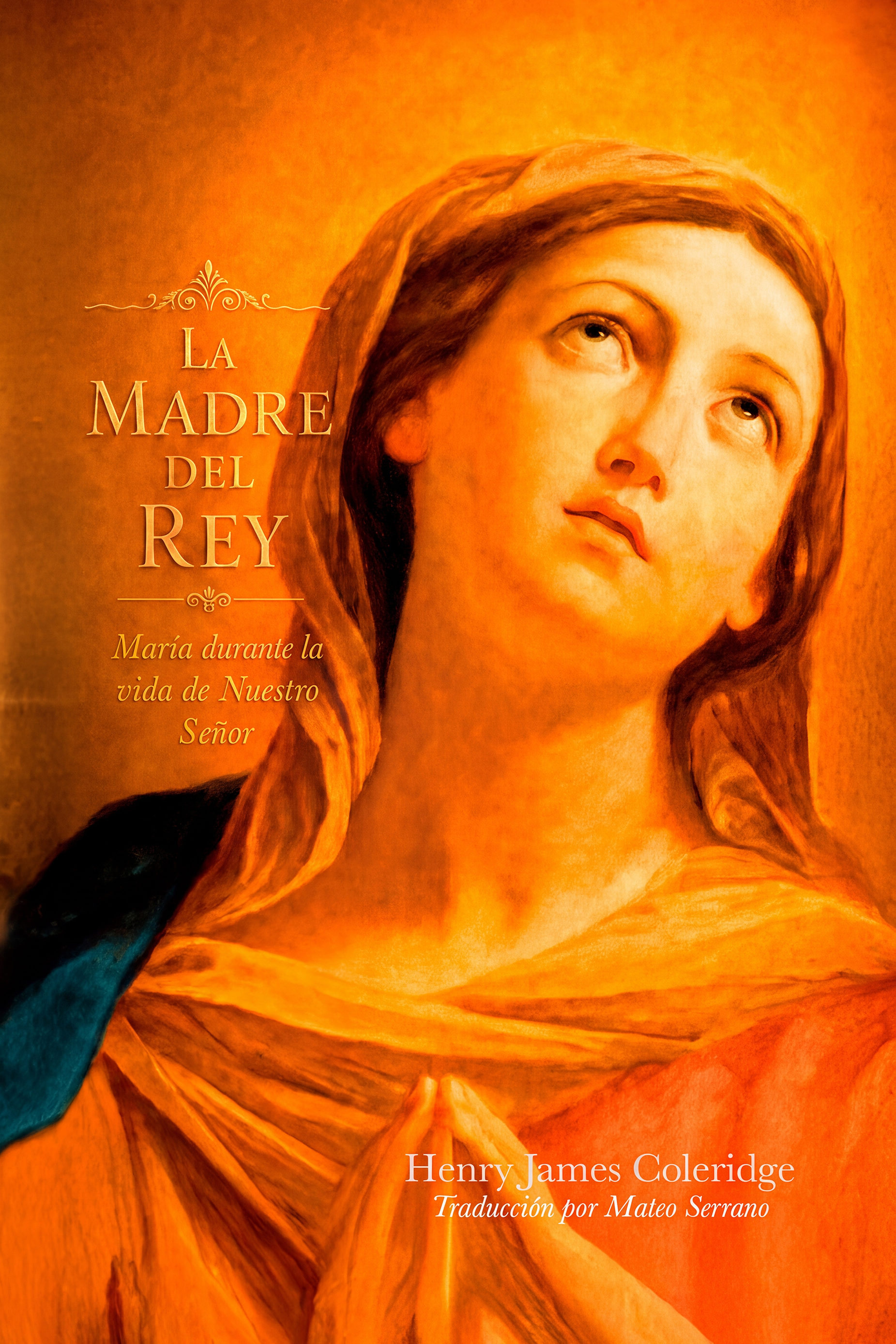 Portada de La Madre del Rey: María durante la vida de Nuestro Señor