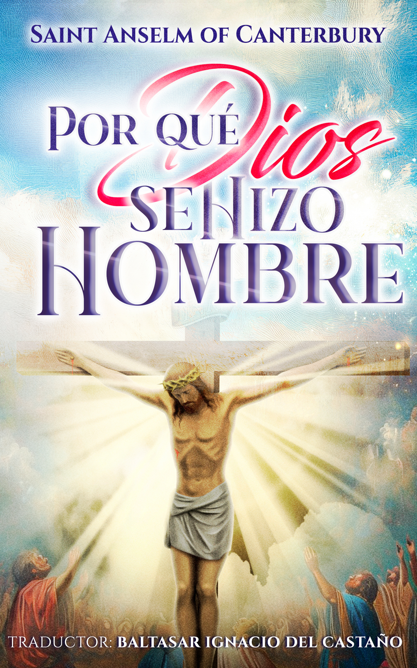 Portada de Por qué Dios se Hizo Hombre